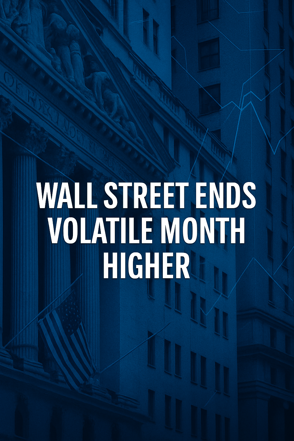 Wall Street Ends Volatile Month Higher After Black Friday Bounce